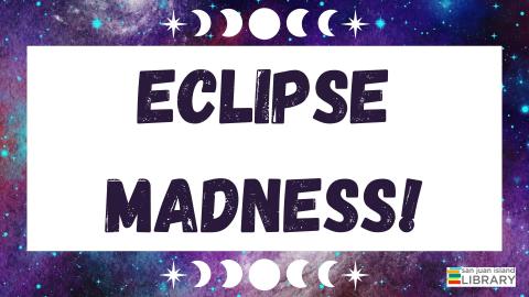 Eclipse madness