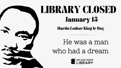 Library Closed for Martin Luther King Jr. Day