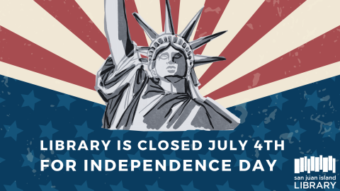 Library is Closed July 4th for Independence Day