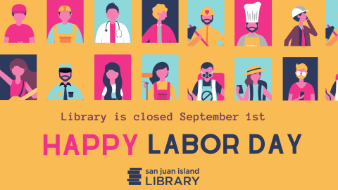 Happy Labor Day Library is Closed September 1st