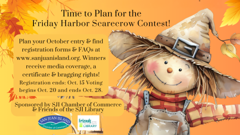 Time to plan for the Friday Harbor Scarecrow Contest!