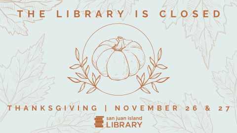 The Library is Closed for Thanksgiving November 26 & 27