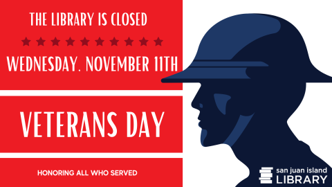 The Library is Closed Wednesday November 11th for Veterans Day
