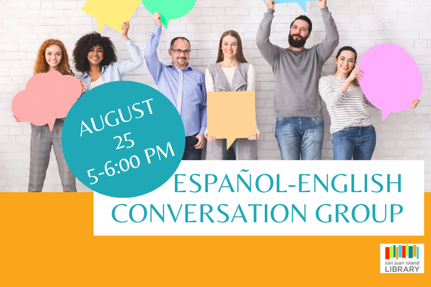 Bilingual English Spanish Conversation Circles at the San Juan Island Library people holding speech bubbles