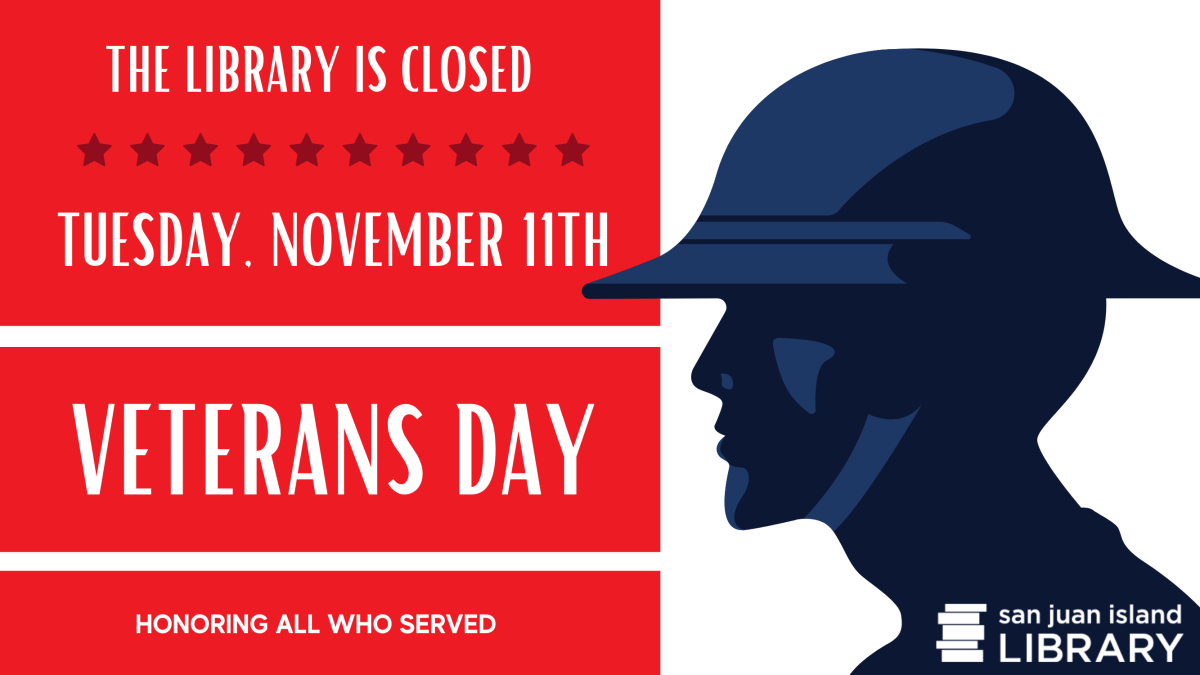 The Library is Closed Tuesday November 11th for Veterans Day